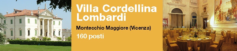 Villa Cordellina Lombardi, Montecchio Maggiore (Vicenza) - 160 posti